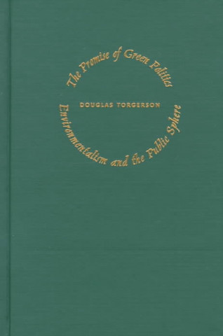 Könyv Promise of Green Politics Douglas Torgerson