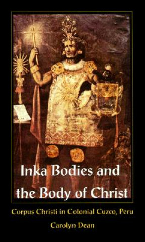 Buch Inka Bodies and the Body of Christ Marsha Dean