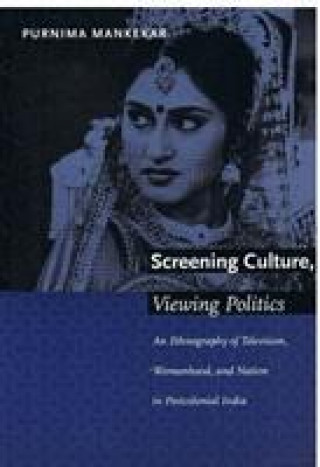 Kniha Screening Culture, Viewing Politics Purnima Mankekar