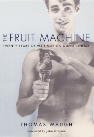 Kniha Fruit Machine Thomas Waugh