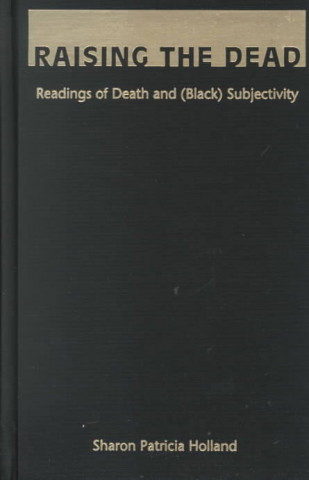 Knjiga Raising the Dead Sharon Patricia Holland