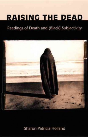 Knjiga Raising the Dead Sharon Patricia Holland