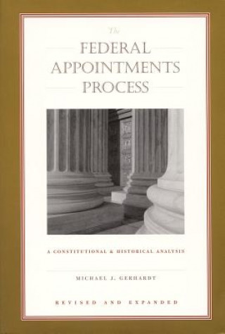 Könyv Federal Appointments Process Michael J. Gerhardt