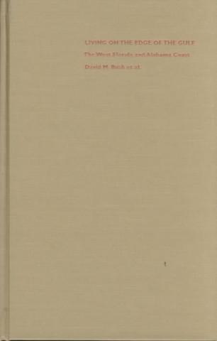 Knjiga Living on the Edge of the Gulf David Bush