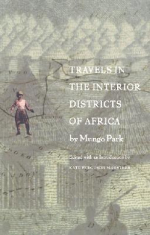 Książka Travels in the Interior Districts of Africa Mungo Park