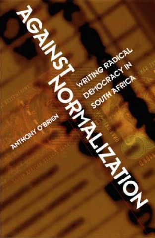 Knjiga Against Normalization Anthony O'Brien