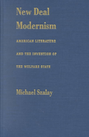 Könyv New Deal Modernism Michael Szalay