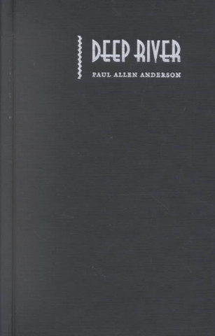 Knjiga Deep River Paul Allen Anderson
