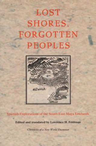 Kniha Lost Shores, Forgotten Peoples Lawrence H. Feldman