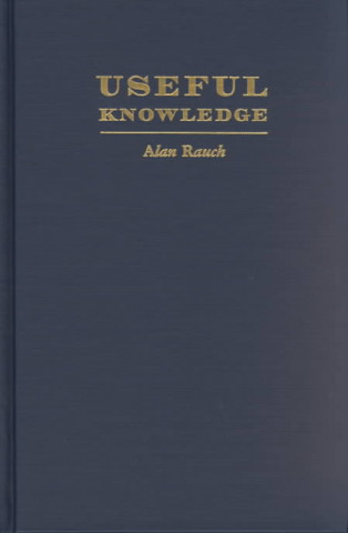Knjiga Useful Knowledge Alan Rauch