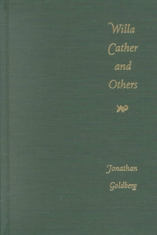 Книга Willa Cather and Others Jonathan Goldberg