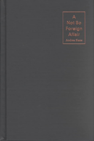 Knjiga Not So Foreign Affair Andrea Slane