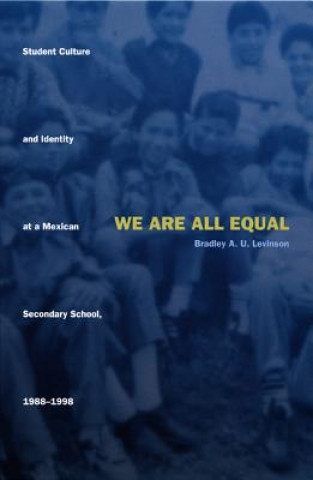 Livro We Are All Equal Bradley A. Levinson
