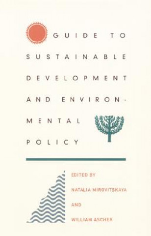 Könyv Guide to Sustainable Development and Environmental Policy 