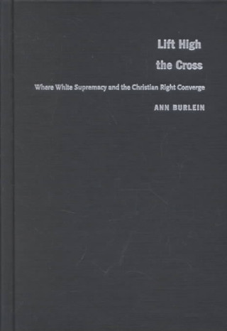 Książka Lift High the Cross Ann Burlein