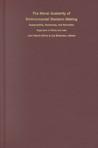 Książka Moral Austerity of Environmental Decision Making 