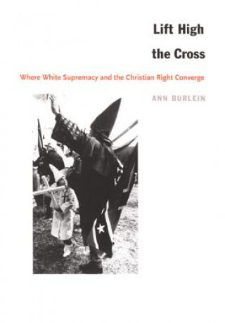 Книга Lift High the Cross Ann Burlein