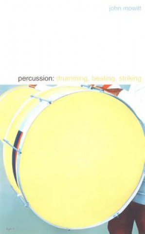 Kniha Percussion John Mowitt