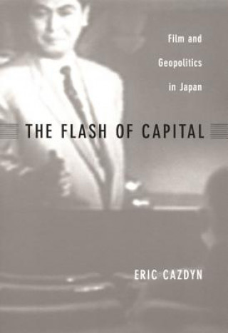 Carte Flash of Capital Eric Cazdyn