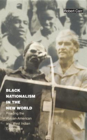 Könyv Black Nationalism in the New World Robert Carr