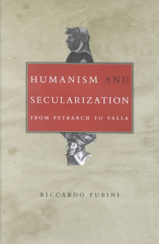 Книга Humanism and Secularization Riccardo Fubini