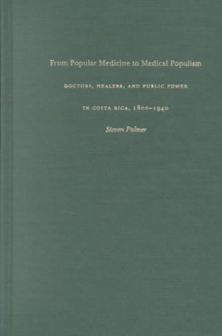 Carte From Popular Medicine to Medical Populism Steven Palmer