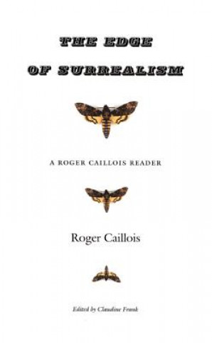 Könyv Edge of Surrealism Roger Caillois