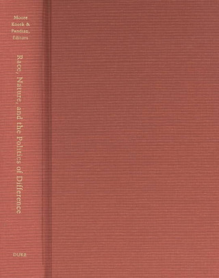 Knjiga Race, Nature, and the Politics of Difference Donald S. Moore