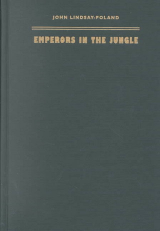 Kniha Emperors in the Jungle John Lindsay-Poland