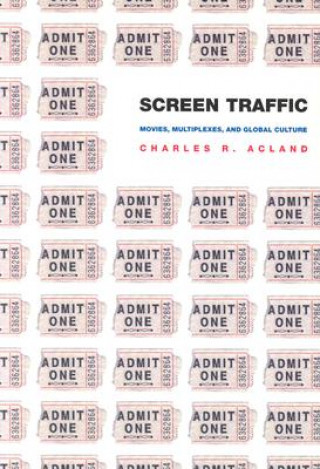 Knjiga Screen Traffic Charles R. Acland