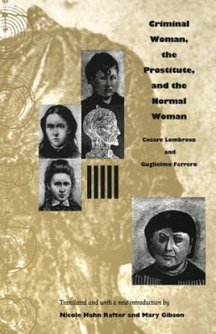 Книга Criminal Woman, the Prostitute, and the Normal Woman Cesare Lombroso