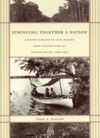 Libro Stringing Together a Nation Todd A. Diacon