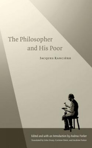 Kniha Philosopher and His Poor Jacques Ranciére