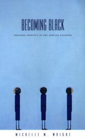 Βιβλίο Becoming Black Michelle M. Wright