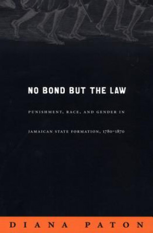 Книга No Bond but the Law Diana Paton