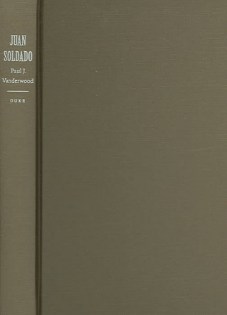 Buch Juan Soldado Paul J. Vanderwood