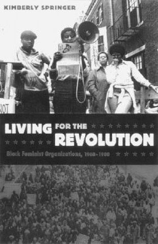 Carte Living for the Revolution Kimberly Springer