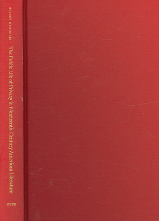 Book Public Life of Privacy in Nineteenth-Century American Literature Stacey Margolis