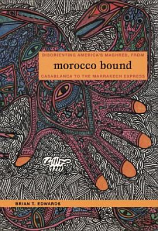 Книга Morocco Bound Brian T. Edwards