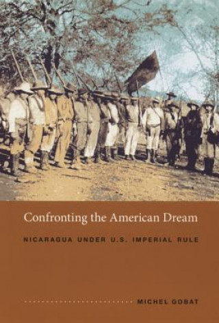 Carte Confronting the American Dream Michel Gobat