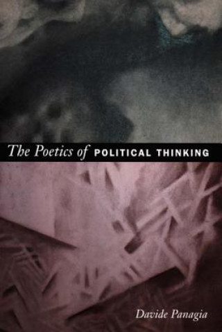 Libro Poetics of Political Thinking Davide Panagia