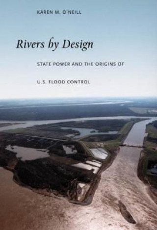 Könyv Rivers by Design Karen M. O'Neill