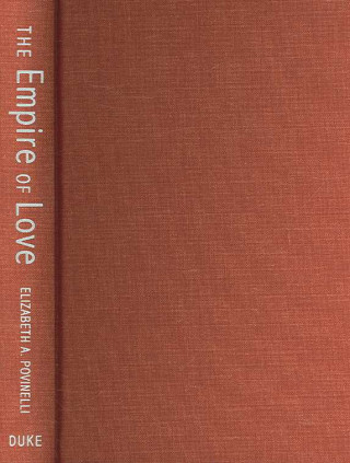 Kniha Empire of Love Elizabeth A. Povinelli