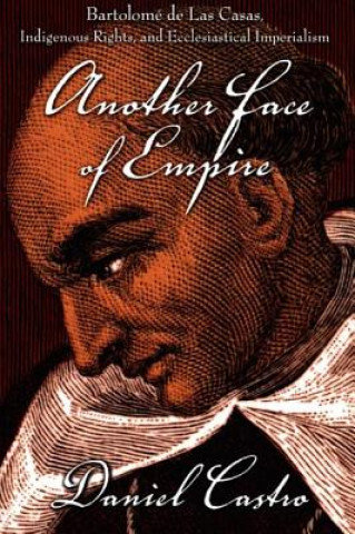 Könyv Another Face of Empire Daniel Castro