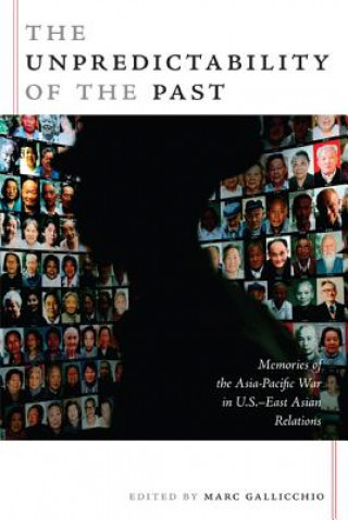 Knjiga Unpredictability of the Past Marc Gallicchio