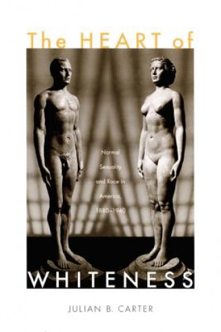 Kniha Heart of Whiteness Julian B. Carter