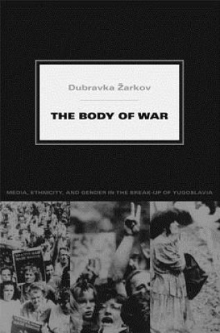 Carte Body of War Dubravka Zarkov