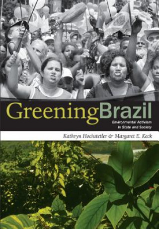 Kniha Greening Brazil Kathryn Hochstetler
