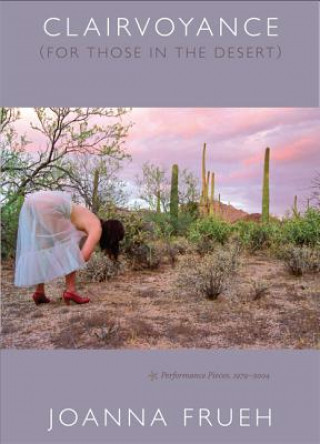 Book Clairvoyance (For Those In The Desert) Joanna Frueh