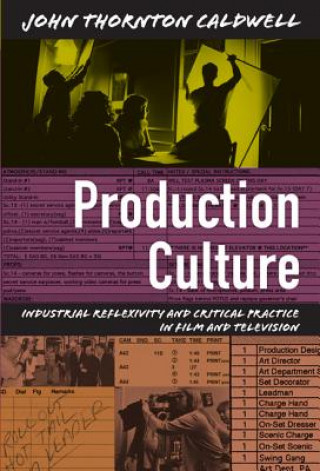 Kniha Production Culture John Thornton Caldwell